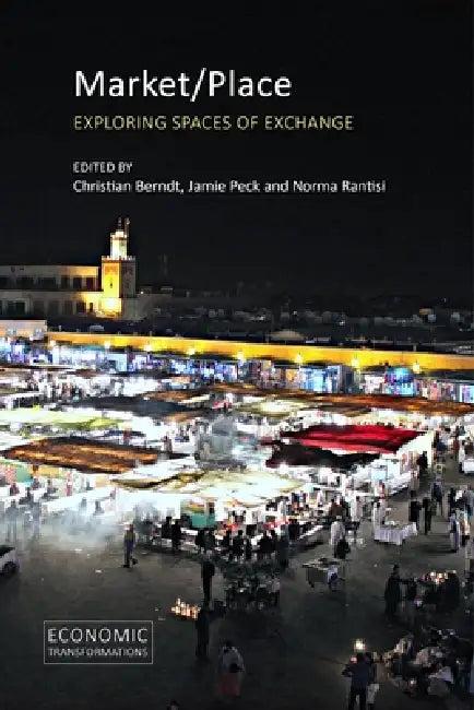Market/Place (English, Christian Berndt | Jamie Peck | Norma Rantisi)
