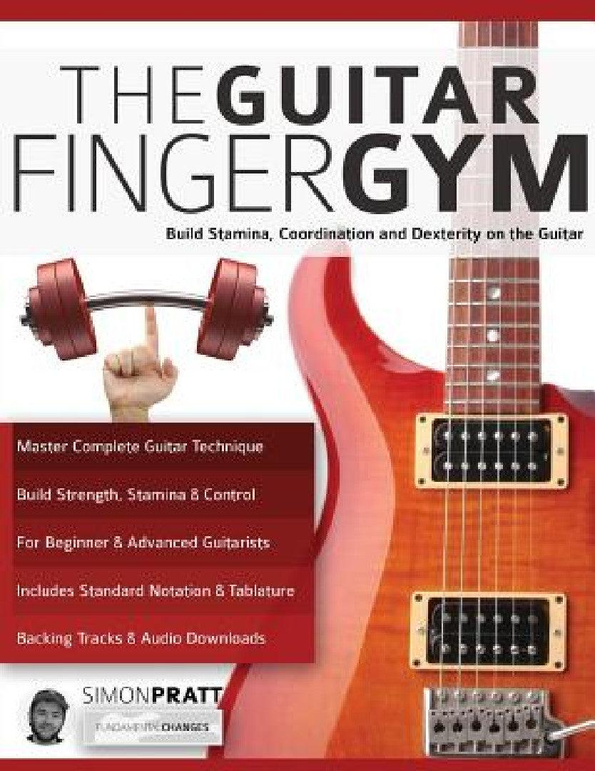 The Guitar Finger Gym (English, Simon Pratt | Joseph Alexander | Tim Pettingale)