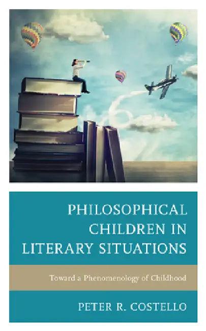 Philosophical Children in Literary Situations (English, Peter Costello)