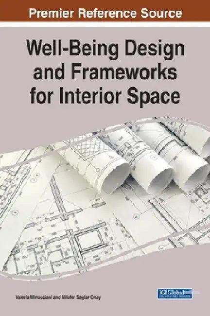 Well-Being Design and Frameworks for Interior Space (English, Valeria Minucciani | Nilüfer Saglar Onay)