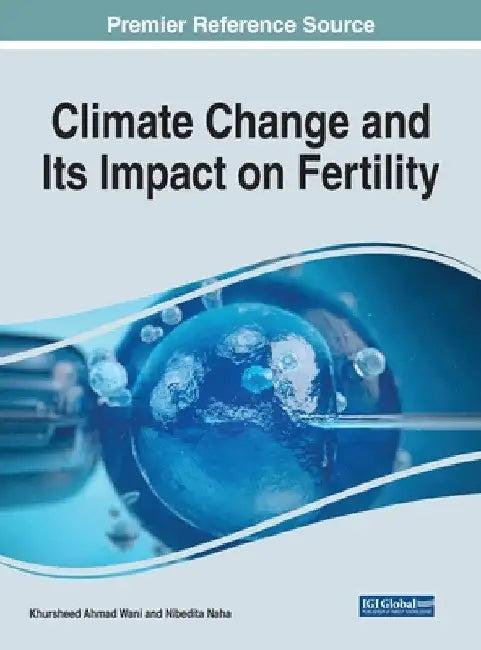 Climate Change and Its Impact on Fertility (English, Khursheed Ahmad Wani | Nibedita Naha)