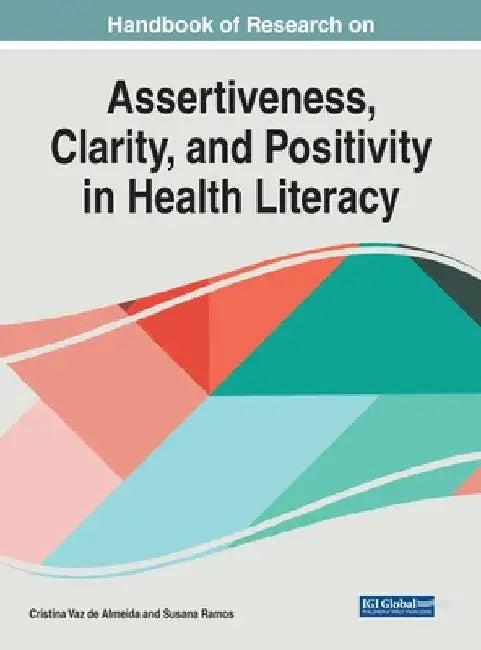 Handbook of Research on Assertiveness, Clarity, and Positivity in Health Literacy (English, Cristina Vaz de Almeida | Susana Ramos)