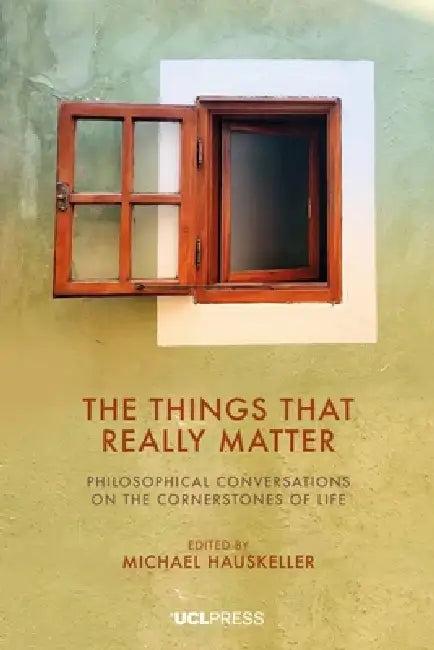 The Things That Really Matter (English, Michael Hauskeller)