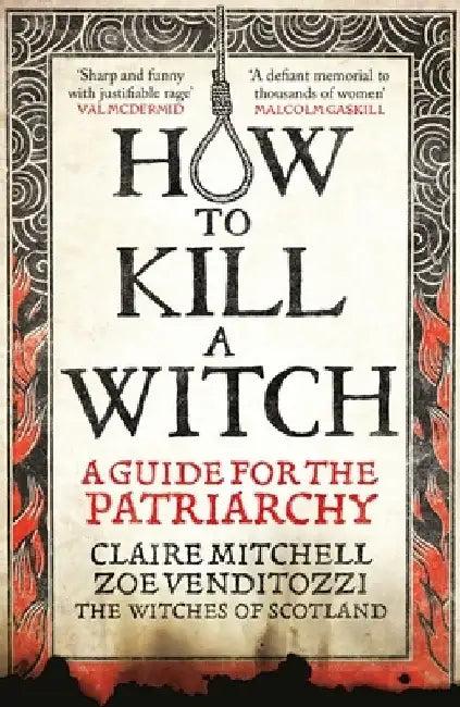 HOW TO KILL A WITCH (English, Claire Mitchell)