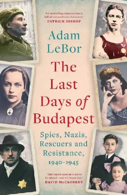 The Last Days of Budapest (English, Adam LeBor)