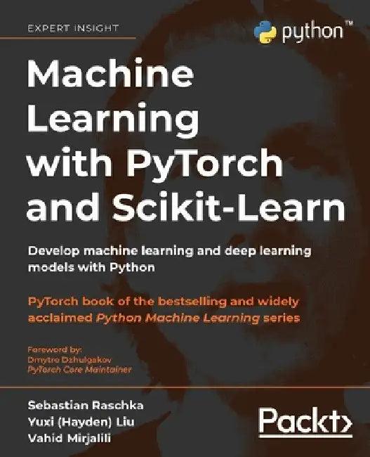 Machine Learning with PyTorch and Scikit-Learn (English, Sebastian Raschka | Yuxi (Hayden) Liu | Vahid Mirjalili)