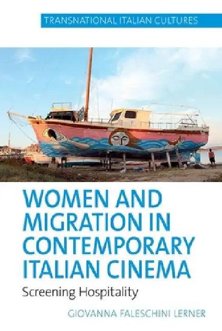 Women and Migration in Contemporary Italian Cinema (English, Giovanna Faleschini Lerner)