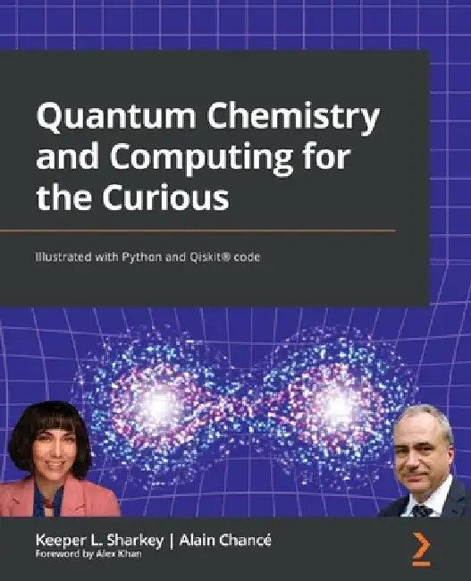 Quantum Chemistry and Computing for the Curious (English, Keeper L. Sharkey | Alain Chancé)