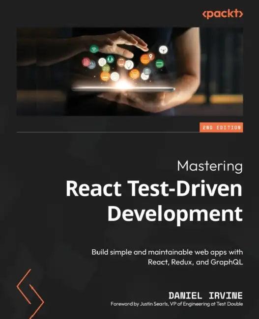 Mastering React Test-Driven Development - Second Edition (English, Daniel Irvine)