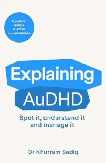 Explaining AuDHD (English, Khurram Sadiq)