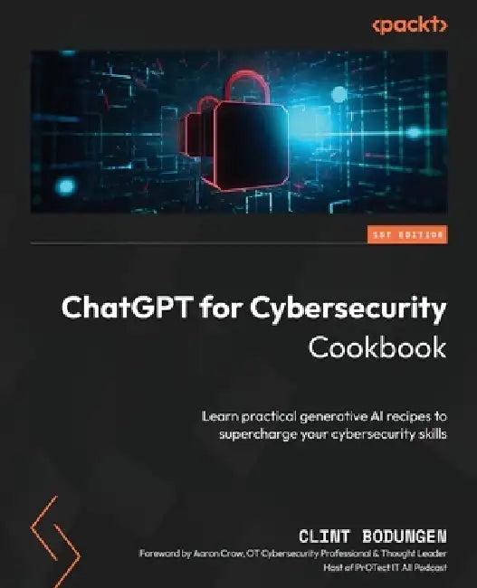 ChatGPT for Cybersecurity Cookbook (English, Clint Bodungen)