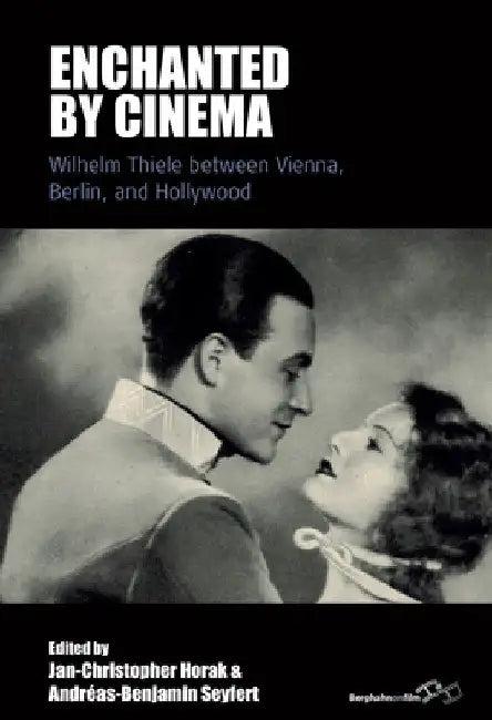 Enchanted by Cinema (English, Jan-Christopher Horak | Andréas-Benjamin Seyfert)