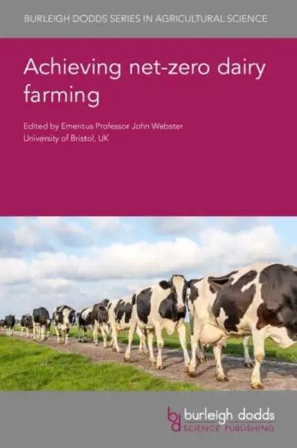 Achieving Net Zero Dairy Farming (English, John Webster | Seppo Ahvenjärvi | Mohammed Ramin)