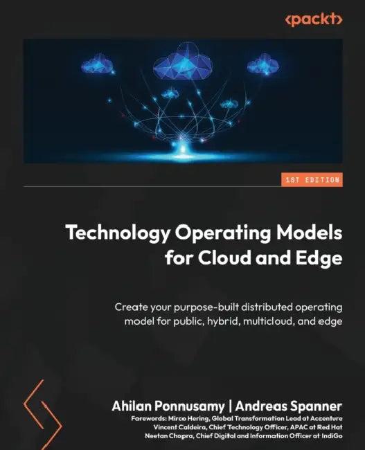 Technology Operating Models for Cloud and Edge (English, Ahilan Ponnusamy | Andreas Spanner)