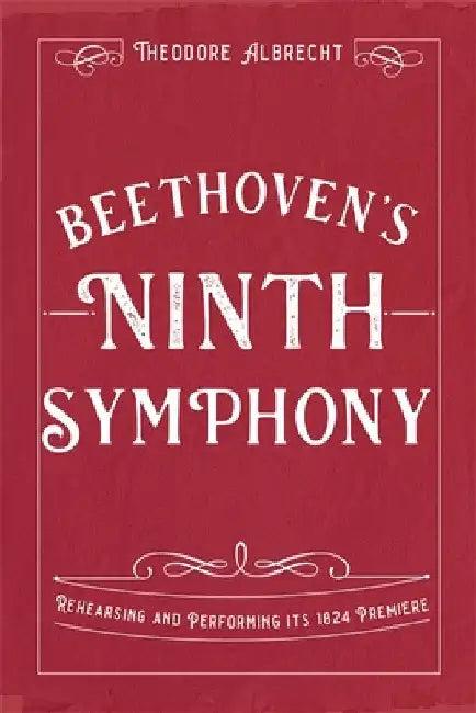 Beethoven's Ninth Symphony (English, Theodore Albrecht)
