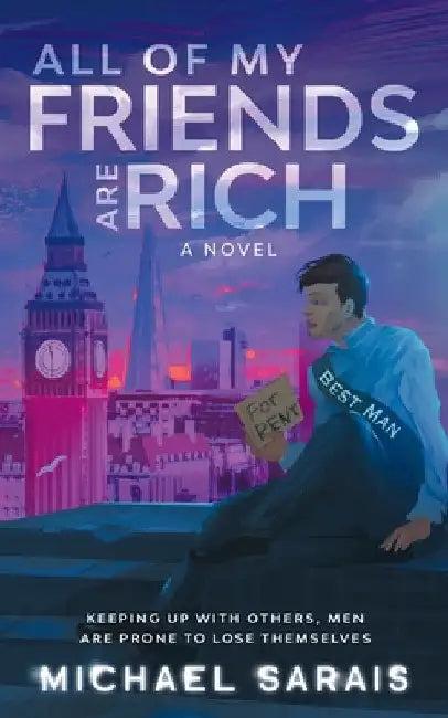 All Of My Friends Are Rich (English, Michael Sarais)