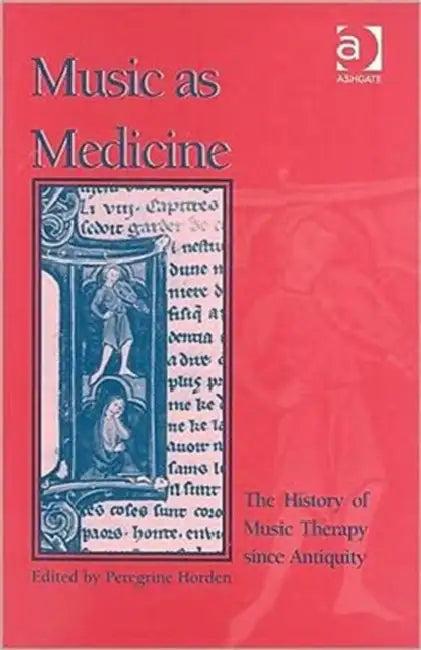 Music as Medicine (English, Peregrine Hordon)
