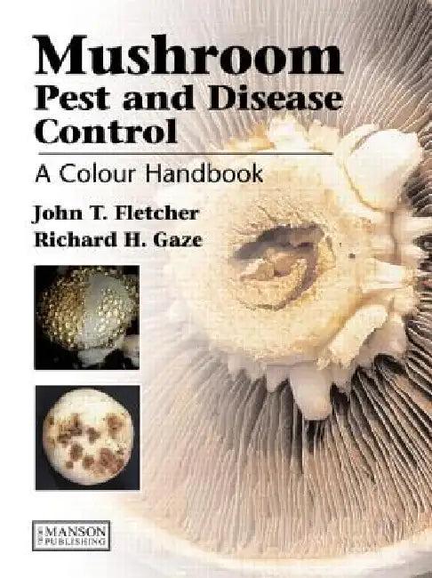 Mushroom Pest and Disease Control (English, John T. Fletcher | Richard H. Gaze)