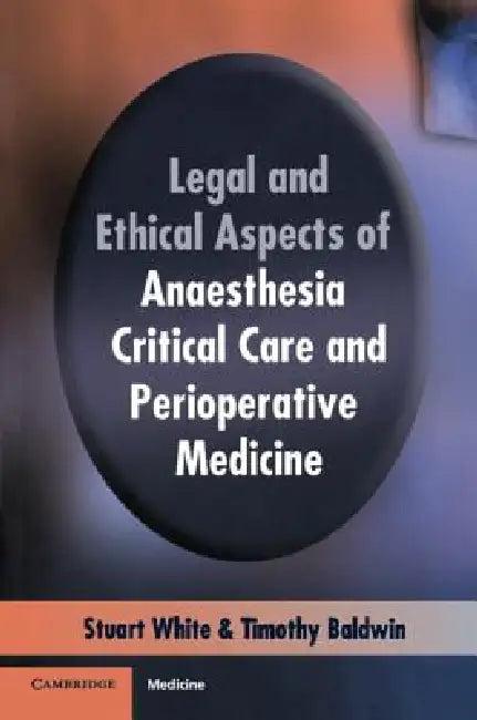 Legal Ethic Anas Crit Care Peri Med (English, Stuart M. White | Timothy J. Baldwin)
