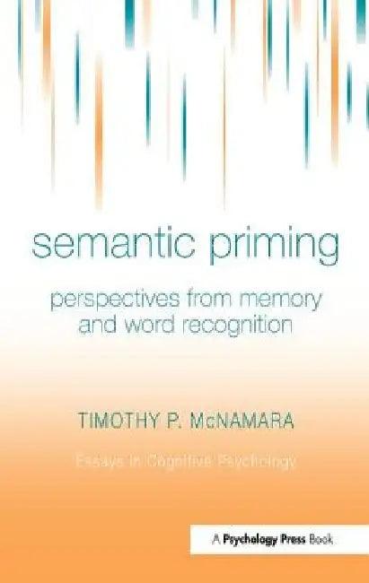 Semantic Priming (English, Timothy P. Mcnamara)