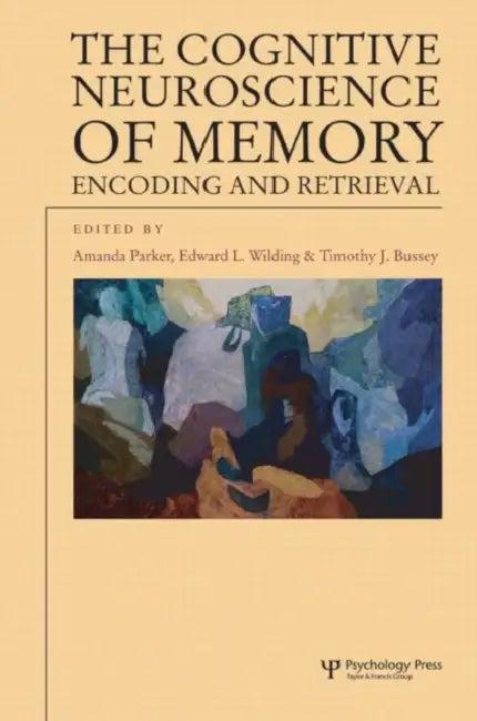 The Cognitive Neuroscience of Memory (English, Amanda Parker)