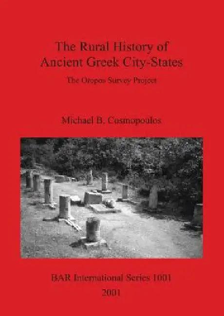 The Rural History of Ancient Greek City-States (English, Michael B. Cosmopoulos)