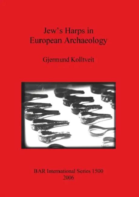 Jew's Harps in European Archaeology (English, Gjermund Kolltveit)