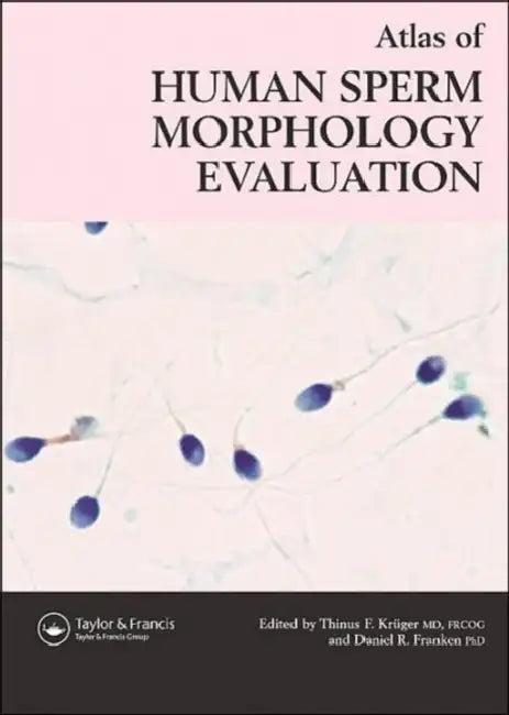 Atlas of Human Sperm Morphology Evaluation (English, Kruger Thinus F. | Daniel R. Franken)