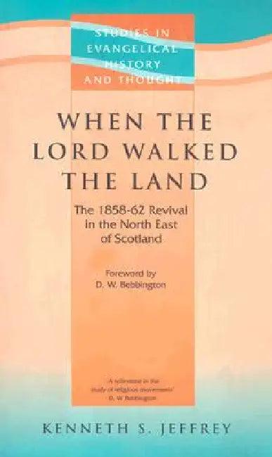When the Lord Walked the Land (English, Kenneth Jeffrey)