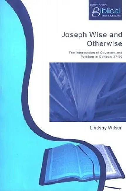 Joseph Wise and Otherwise (English, Lindsay Wilson)