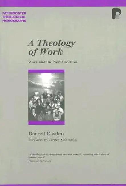 A Theology of Work (English, Darrell Cosden)
