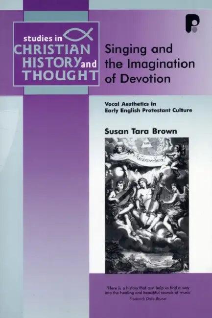 Singing and the Imagination of Devotion (English, Susan Tara Brown)