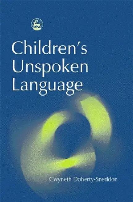 Children's Unspoken Language (English, Gwyneth Doherty-Sneddon | Melanie Cross)