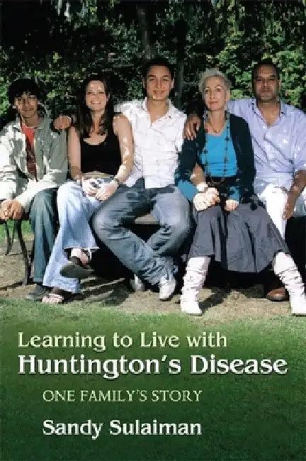 Learning to Live with Huntington's Disease (English, Sandy Sulaiman)