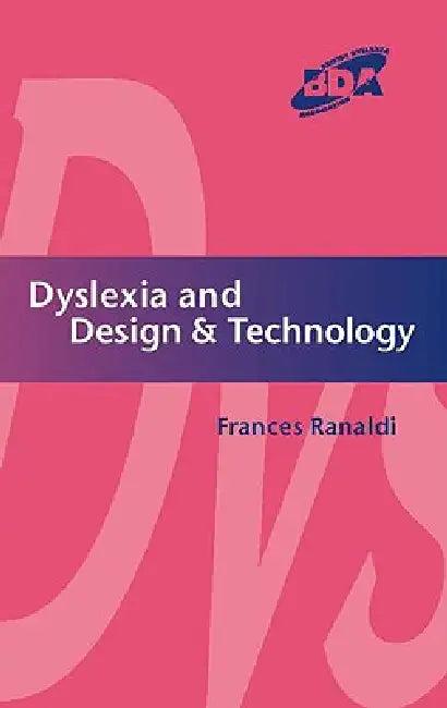 Dyslexia and Design & Technology (English, Frances Ranaldi)