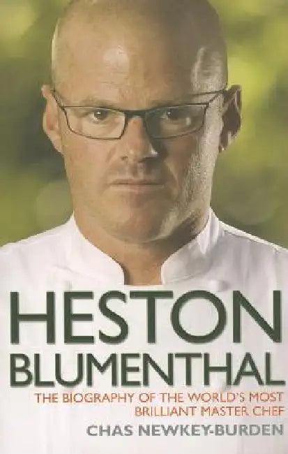 Heston Blumenthal - The Biography of the World's Most Brilliant Master Chef (English, Chas Newkey-Burden)