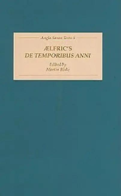 Aelfric's de Temporibus Anni (English, H. Henel)
