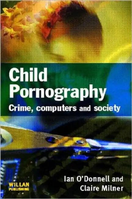 Child Pornography (English, O'Donnell Ian | Claire Milner)