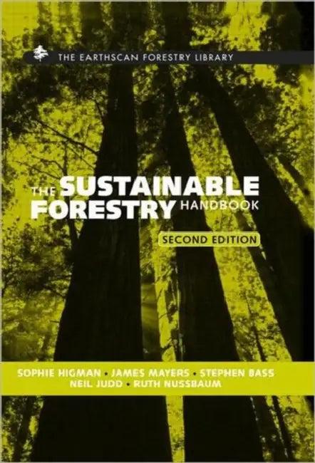 The Sustainable Forestry Handbook (English, Neil Judd)