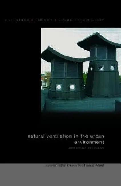 Natural Ventilation in the Urban Environment (English, Francis Allard | Cristian Ghiaus)