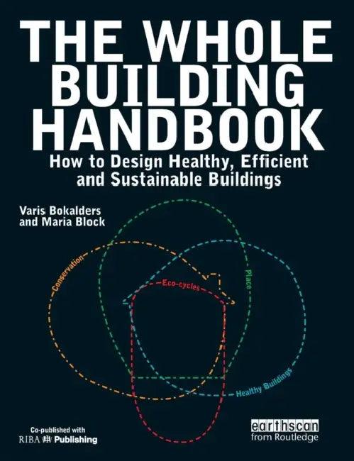 The Whole Building Handbook (English, Maria Block | Varis Bokalders)