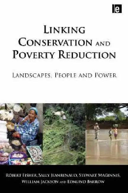 Linking Conservation and Poverty Reduction (English, Robert Fisher | Stewart Maginnis | William Jackson)