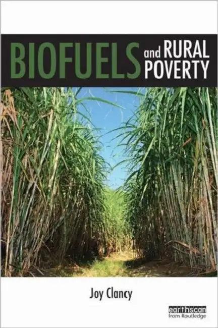 Biofuels and Rural Poverty (English, Joy Clancy)