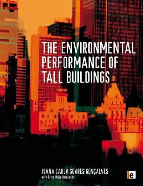 The Environmental Performance of Tall Buildings (English, Joana Carla Soares Goncalves)