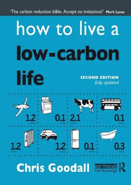 How to Live a Low-Carbon Life (English, Chris Goodall)