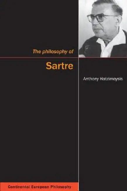 The Philosophy of Sartre (English, Anthony Hatzimoysis)