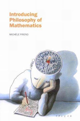 Introducing Philosophy of Mathematics (English, Michele Friend)