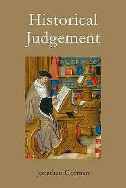 Historical Judgement (English, Jonathan Gorman)