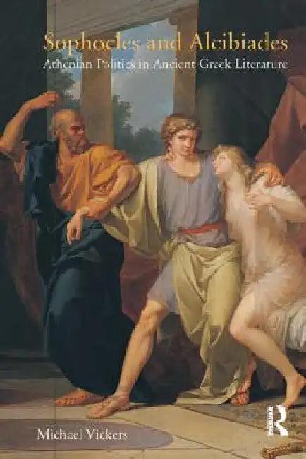 Sophocles and Alcibiades (English, Michael Vickers)