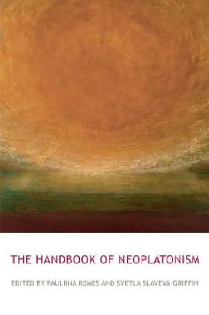 The Routledge Handbook of Neoplatonism (English, Svetla Slaveva-Griffin | Pauliina Remes)